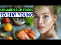 Top 10 collagen rich foods with antiaging benefits