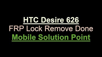 Htc Desire 626 Dual (2PVG100) FRP (Google Account) Lock Remove Done Without PC