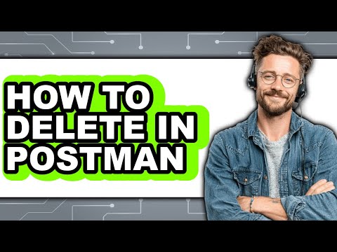 How to Delete in Postman (only Way)