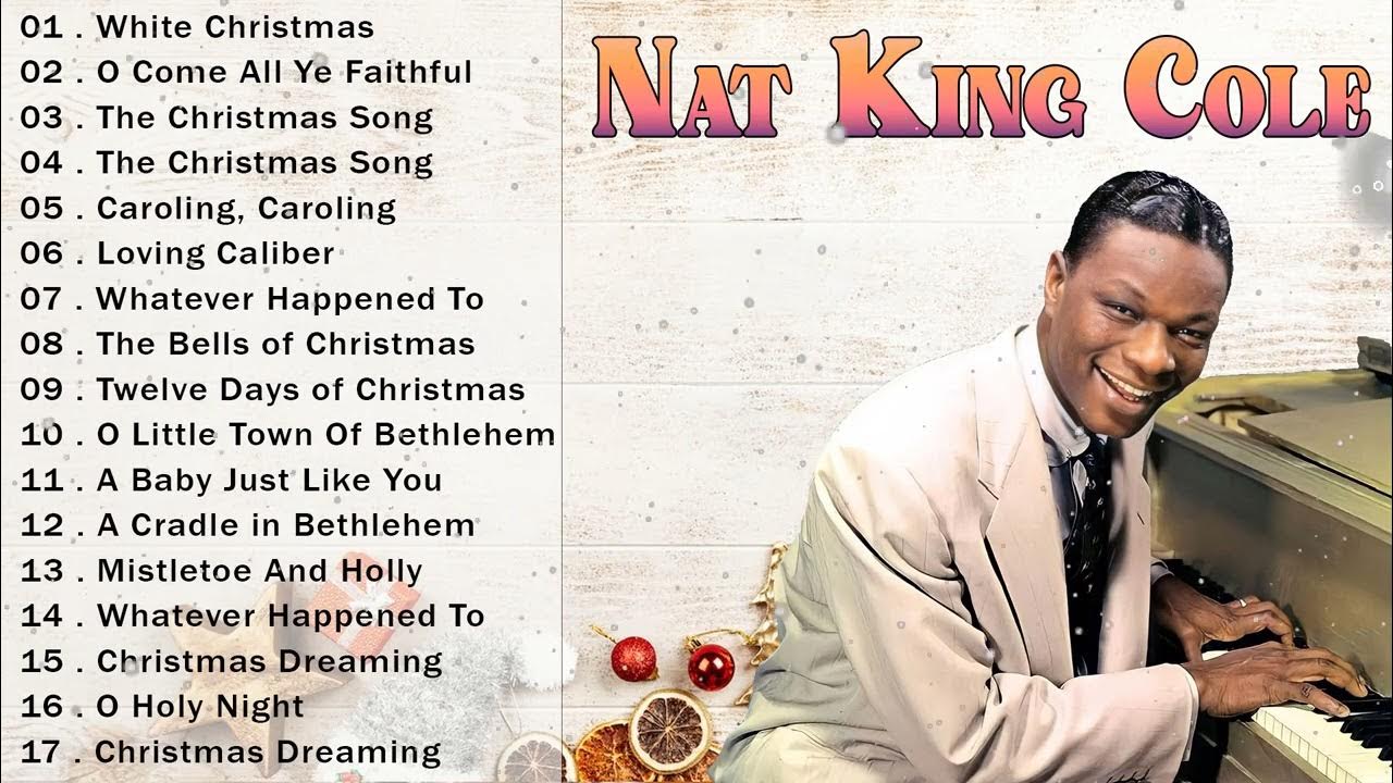 Nat King Cole Christmas Album Nat King Cole Christmas Songs Playlist Nat King Cole Xmas