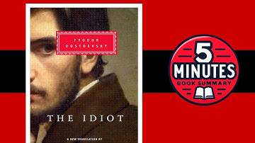 The Idiot by Fyodor Dostoevsky | 5 Minute Book Summary