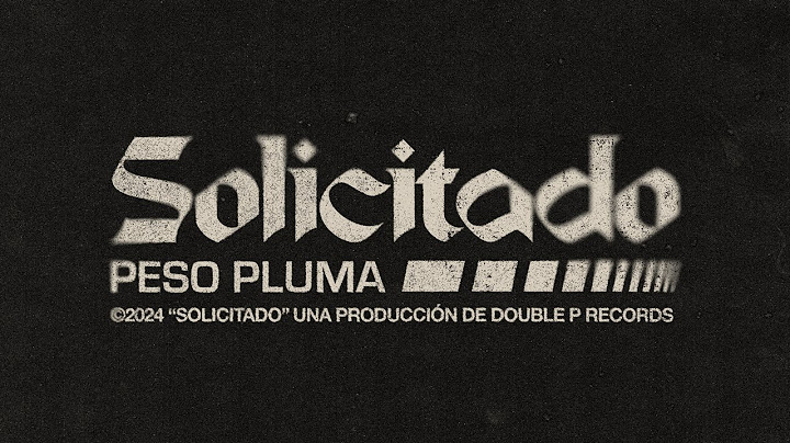 SOLICITADO (Lyric Video) - Peso Pluma