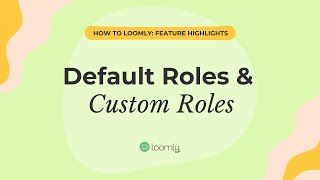 Default Roles & Custom Roles