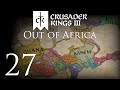 Crusader kings iii  out of africa  episode 27