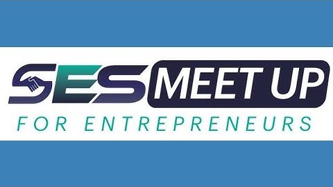 FIRST - SES MEETUP FOR ENTREPRENEURS | Business Networking Event