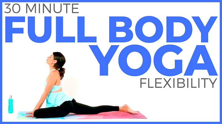 30 minute Full Body Yoga for FLEXIBILITY & STRENGTH