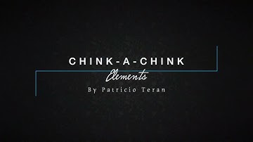 The Vault - CHINK-A-CHINK Elements by Patricio Terán video DOWNLOAD