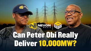Peter Obi Defends His 10,000MW Electricity Promise | Rufai Oseni | Black Box x Nevon HQ