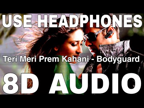 Teri Meri Prem Kahani (8D Audio) || Bodyguard || Salman Khan || Rahat Fateh Ali Khan, Shreya Ghoshal