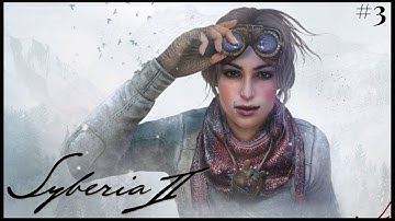 Syberia 2 - Part 3 (Hans Voralberg