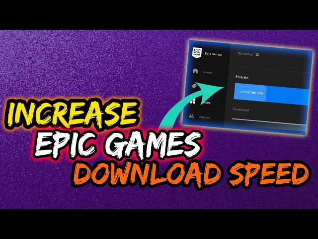 How To INCREASE Epic Games Launcher Download Speed! (2x Faster) 