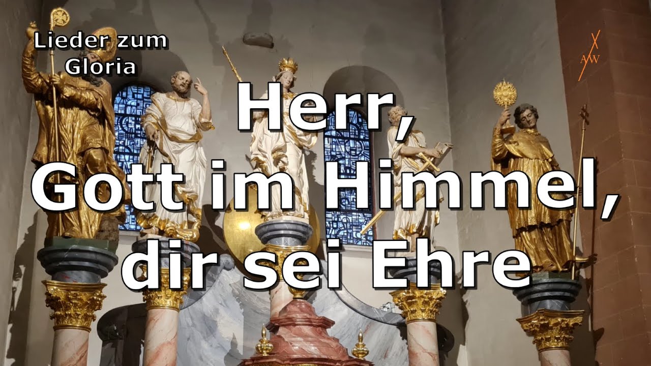 Herr, Gott im Himmel, dir sei Ehre - YouTube