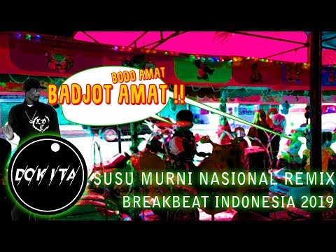 dj-susu-murni-nasional-x-lah-bodo-amat-|-breakbeat-indonesia-2019