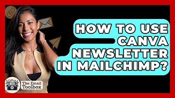 How To Use Canva Newsletter In Mailchimp? - TheEmailToolbox.com
