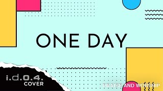 ONE DAY - I.D.O.4. (Cover) Praise And Worship Song with Lyrics