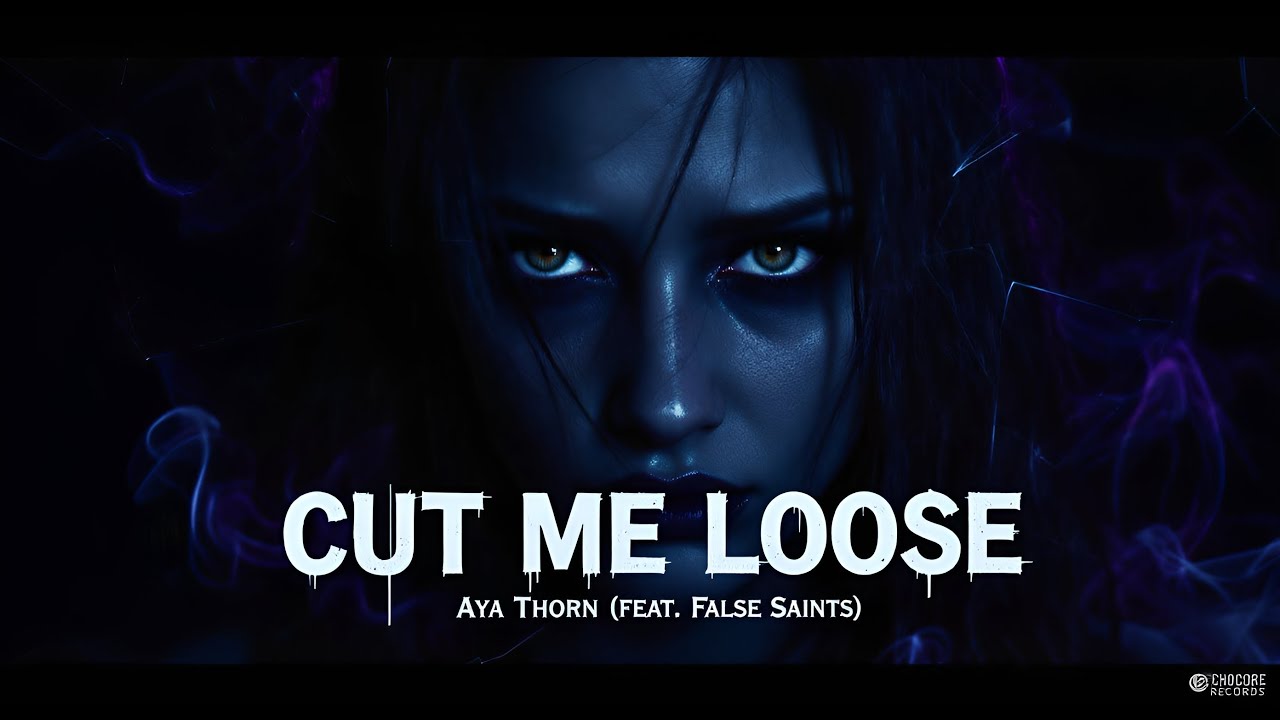 Aya Thorn - Cut Me Loose (feat. False Saints)