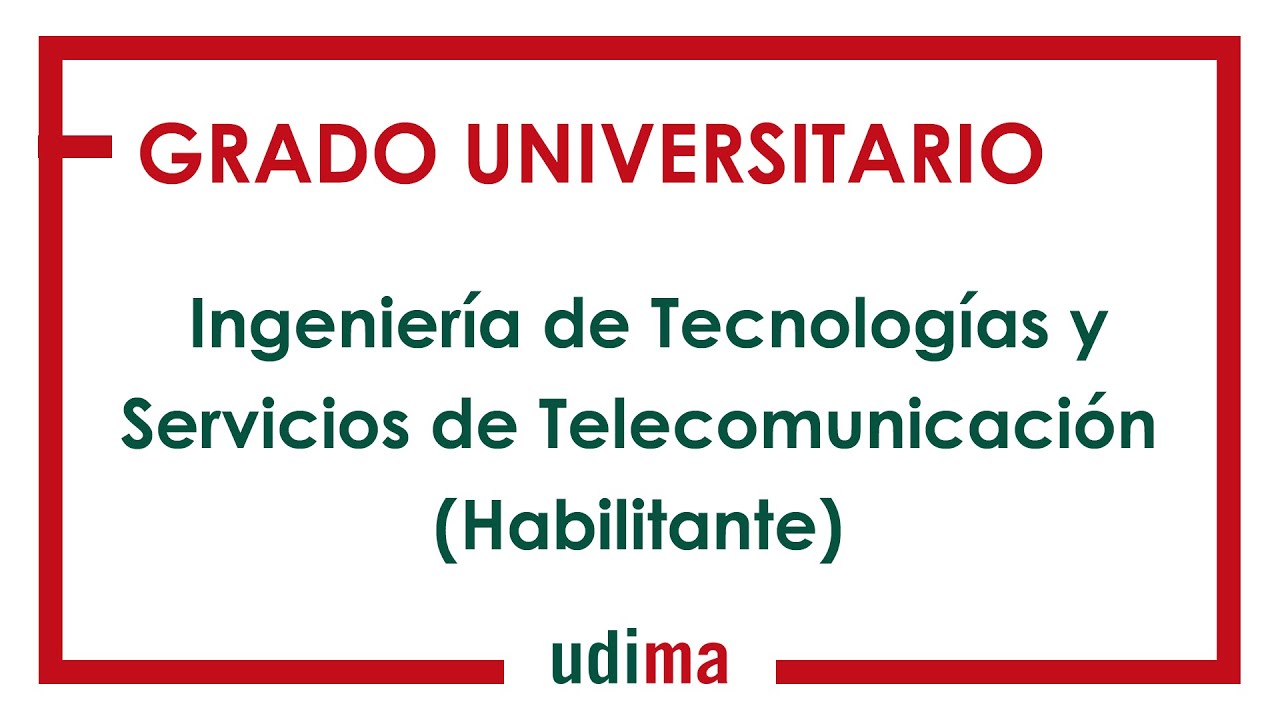 Grado En Ingenieria De Tecnologias Y Servicios De Telecomunicacion