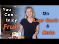 Enjoy fruit and lose weight too   the best ways to eat fruit on low carb keto diet