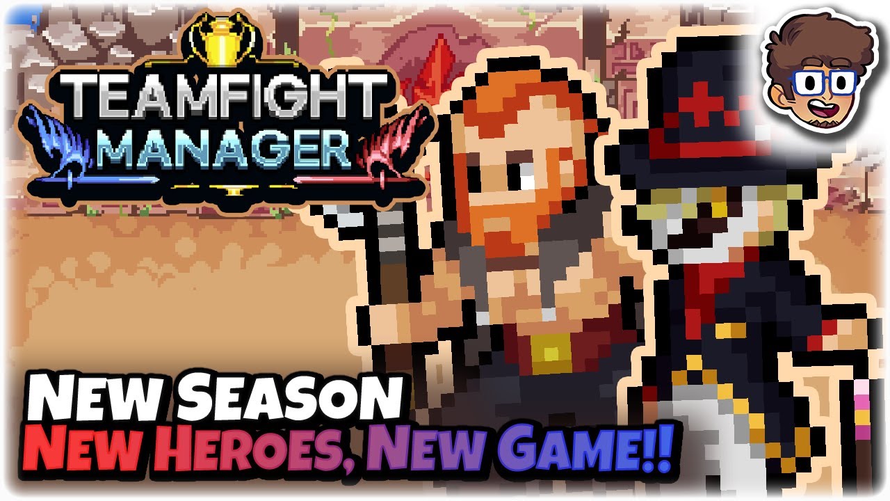 NEW SEASON, NEW CHAMPIONS, NEW GAME! | Teamfight Manager | 5