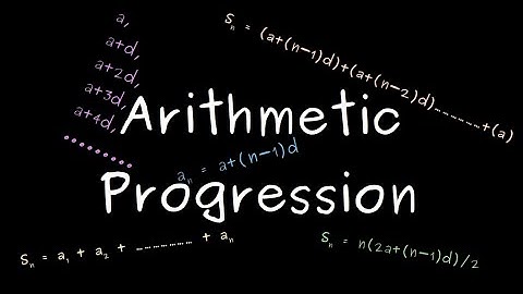 Arithmetic Progression (a, a+d, a+2d, a+3d,......)