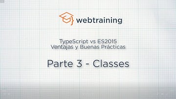 TypeScript vs ES2015 - Ventajas y Buenas Prácticas - Parte 3