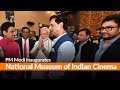 PM Modi inaugurates National Museum of Indian Cinema