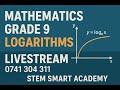 GRADE 9 MATHEMATICS - LOGARITHMS