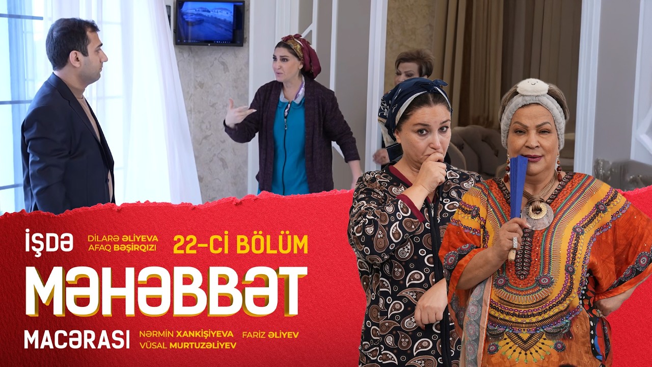 İşdə Məhəbbət Macərası (Bölüm 22)