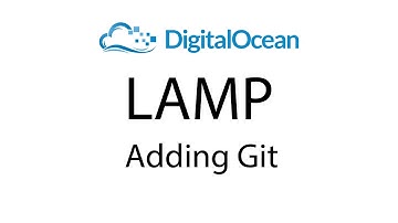 Adding Git to LAMP Server with Digital Ocean