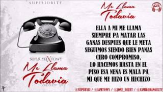 ME LLAMA TODAVIA - SUPER YEI FT TOWY (LETRA)