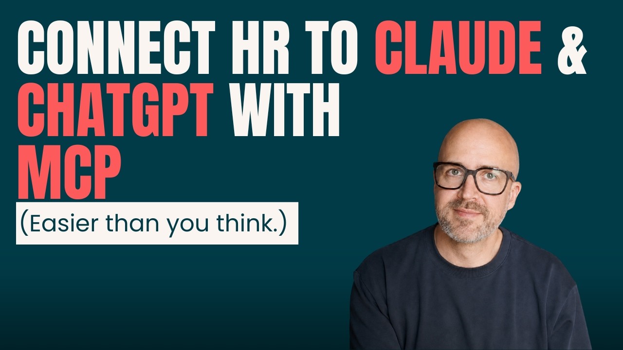 Connect HR to Claude & ChatGPT with MCP (Easier Than You Think)