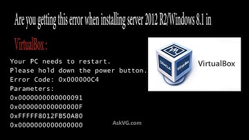 your pc needs to restart error code 0x00000c4 virtualbox