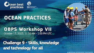 OBPS Workshop VII - Challenge 9: Skills, knowledge and technology for all