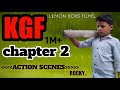 Kgf chapter 2 offecial teaser on lemon boys  action scene