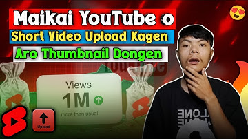 Maikai YouTube Shorts Video Upload Kagen Aro Thumbnail Dongen | How To Upload Youtube Short 2025 🔥