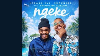 Ntsako XVI, Shaun101 - Ngeke (official audio)feat. Uncool MC, Ch'cco & Scotts Maphuma 
