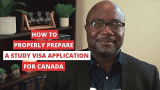 How to properly prepare a study visa application for Canada?