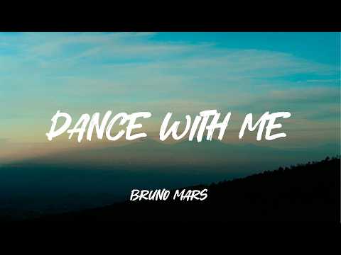 Dance With Me - Bruno Mars (Lyrics)