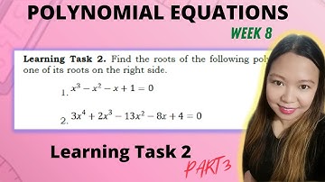 POLYNOMIAL EQUATIONS| WEEK 8 LEARNING TASK 2 PART 3| @LoveMATHTV