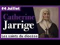 Ref:PzAjDb_RHNE #diocese15 - bienheureuse catherine jarrige, catinon menette - 4 juillet