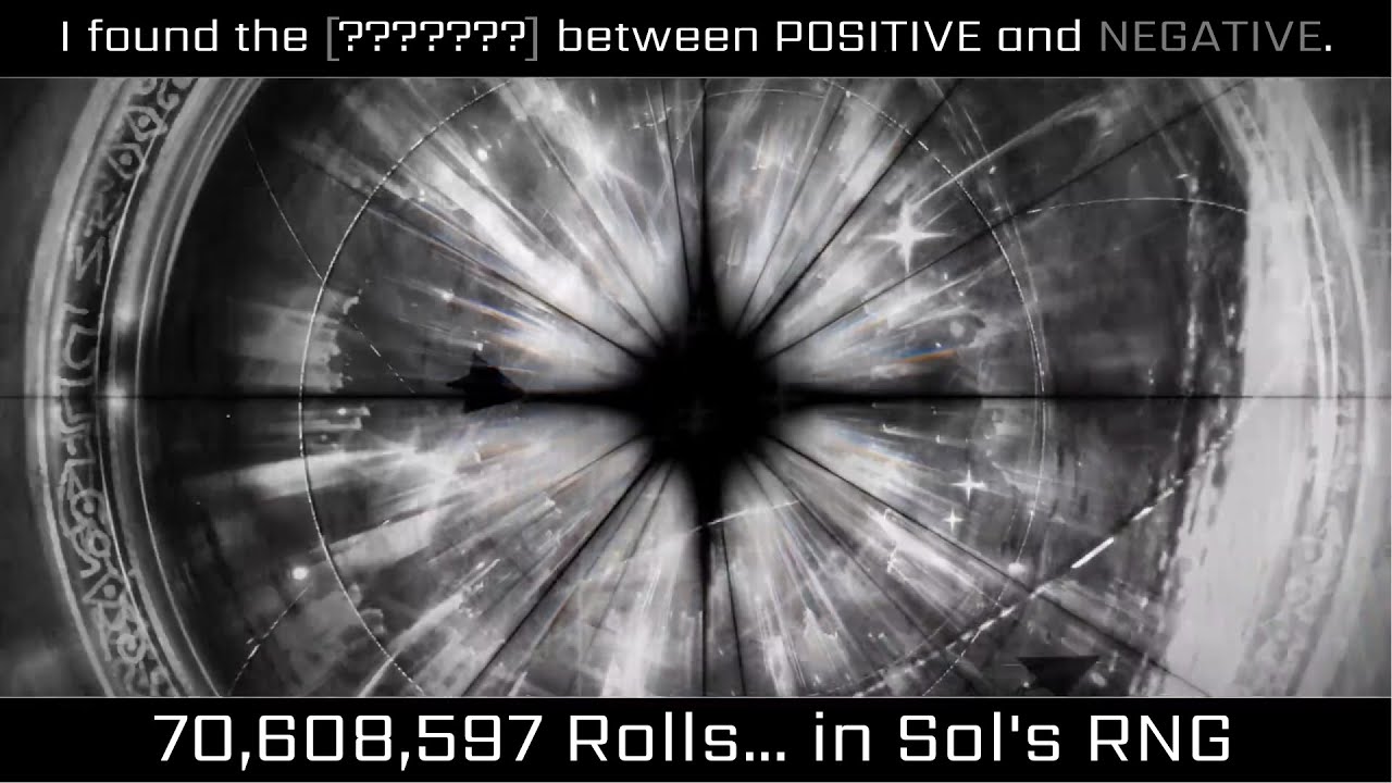 I found the [???????] between POSITIVE and NEGATIVE. | Sol's RNG Equinox