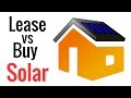 Lease Vs Buy Solar - What Are the Pros & Cons?