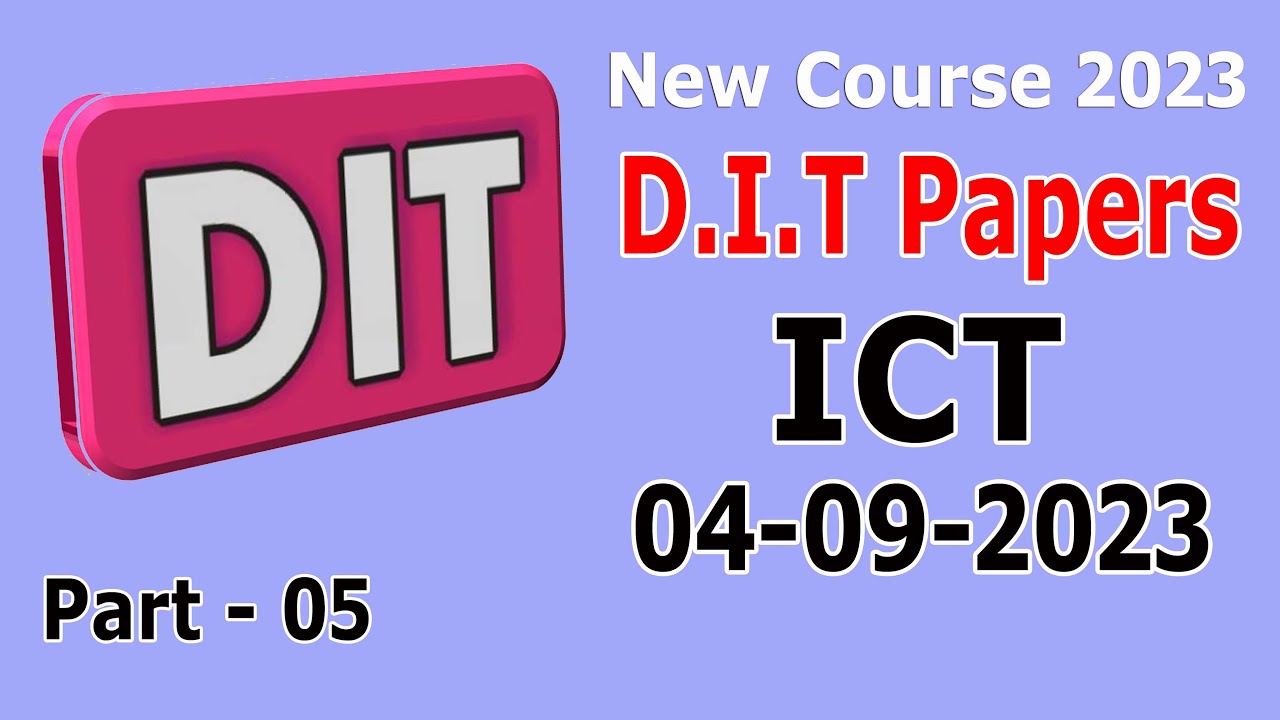 DIT : ICT Paper 2023 : New Syllabus : DIT ICT Paper : New course DIT