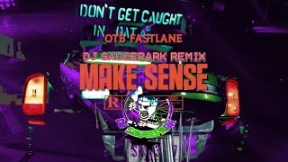 OTB Fastlane - Make It Make Sense (Official Slowed & Chopped Video) #DJSaucePark