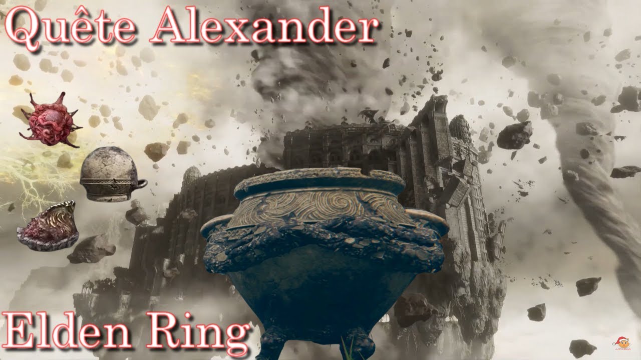 La Quête d'Alexander, le GuerrierJarre (Elden Ring) YouTube