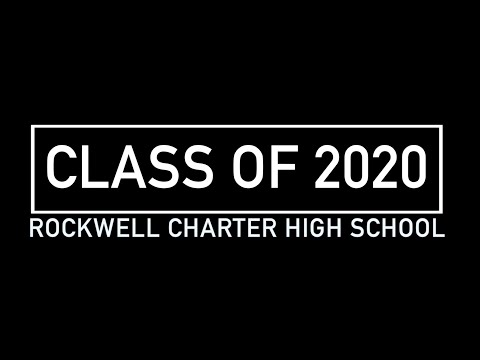 Senior Slideshow - Rockwell Charter High School Class of 2020