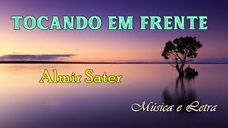Video thumbnail of "Tocando em Frente - Almir Sater (Música & Letra)"