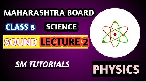 chp15 sound part-2 #smtutorials #physics #science maharashtra state board