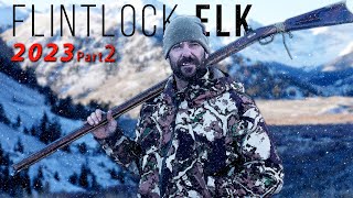 Holy Smokes, WHAT just Happened! FLINTLOCK Elk Hunting 2023 Part 2
