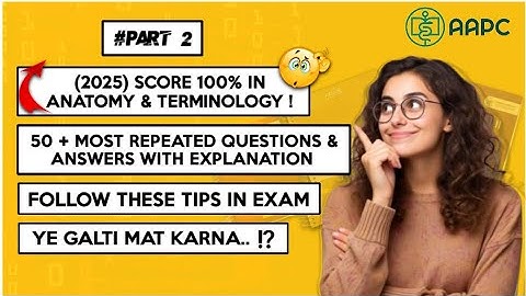 Part 2 || Anatomy & Terminology Most Repeated Questions|| CPC Exam 2025 || Medical Coding with MD ||